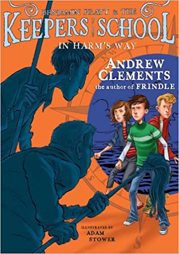 Cover of Benjamin Pratt and the Keepers of the School - In Harm's Way by Andrew Clements