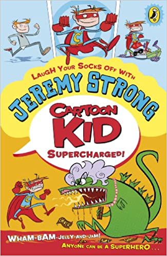 Cover of Cartoon Kid: Supercharged! by Jeremy Strong