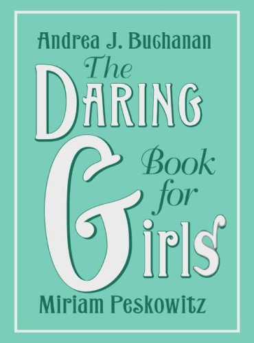 Cover of The Daring Book for Girls by Andrea J. Buchanan & Miriam Peskowitz