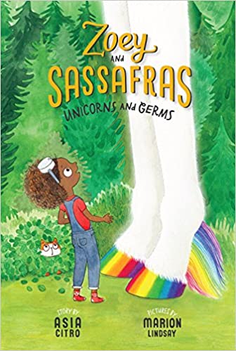 Cover of Zoey and Sassafras 6 - Unicorns and Germs by Asia Citro & Marion Lindsay