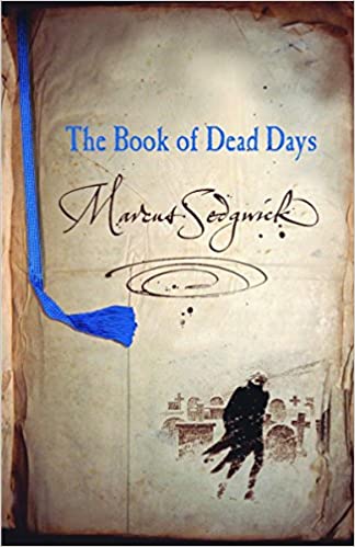 Cover of The Book of Dead Days by  Marcus Sedgwick