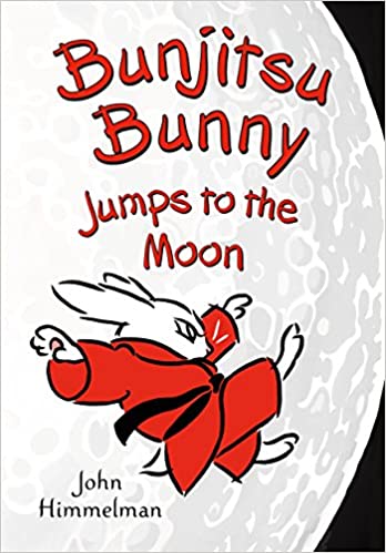 Cover of Bunjitsu Bunny Jumps to the Moon by  John Himmelman