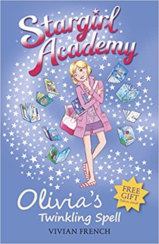 Cover of Stargirl Academy - Olivia's Twinkling Spell by Vivian French