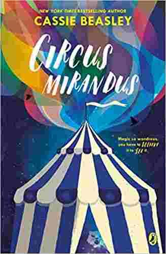 Cover of Circus Mirandus by  Cassie Beasley