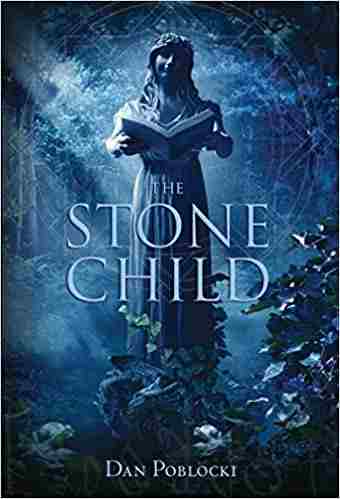 Cover of The Stone Child by Dan Poblocki