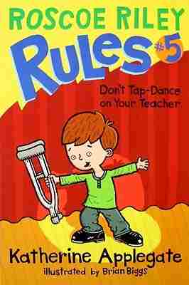 Cover of Don't Tap-Dance on Your Teacher by K. A. Applegate