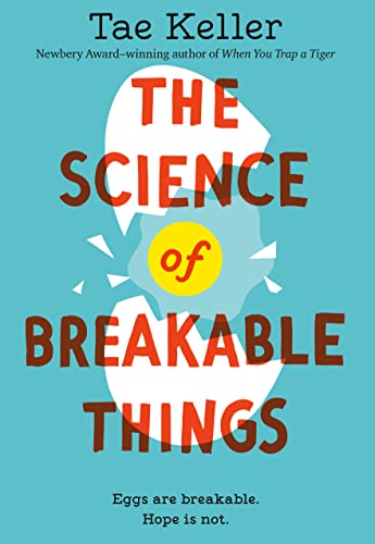 Cover of The Science of Breakable Things by Tae Keller