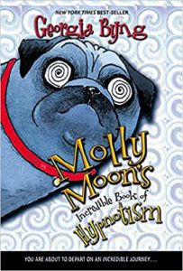 Cover of Molly Moon 1: Molly Moon’s Incredible Book of Hypnotism