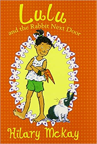 Cover of Lulu and the Rabbit Next Door by Hilary McKay