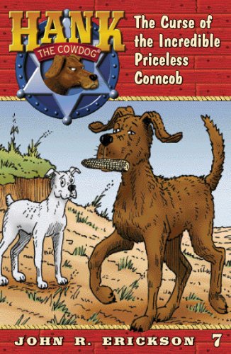 Cover of Hank the Cowdog - The Curse of the Incredible Priceless Corncob by John R Erickson
