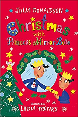 Cover of Christmas with Princess Mirror-Belle by Julia Donaldson