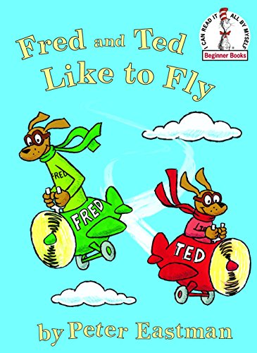 Cover of Fred and Ted Like to Fly by P. D. Eastman