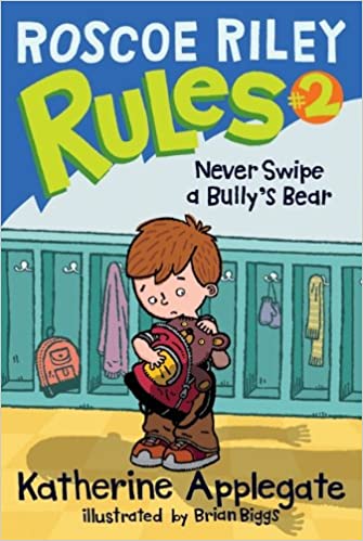 Cover of Never Swipe a Bully's Bear by K. A. Applegate
