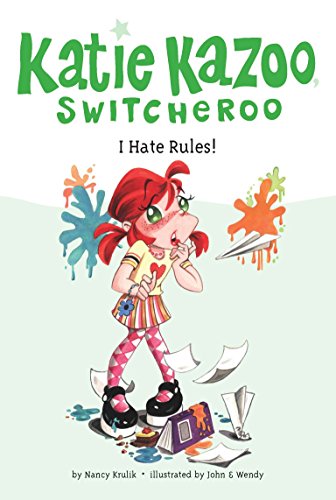 Cover of Katie Kazoo Switcheroo - I Hate Rules! by Nancy E. Krulik