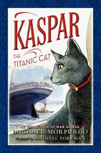 Cover of Kaspar the Titanic Cat by Michael Morpurgo