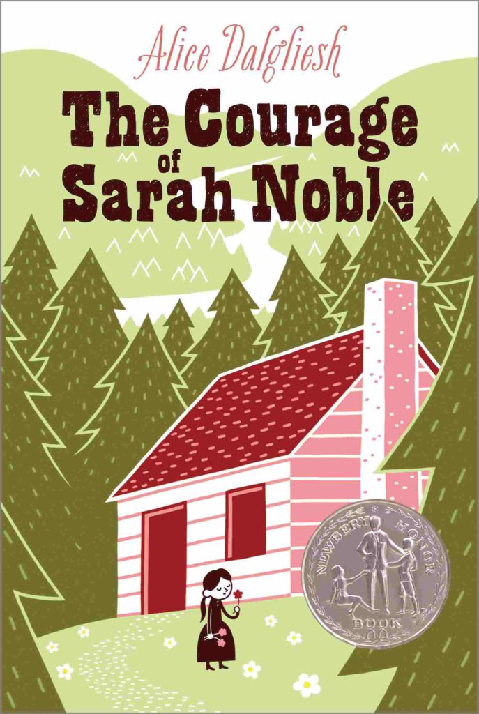 Cover of The Courage of Sarah Noble by Alice Dalgliesh