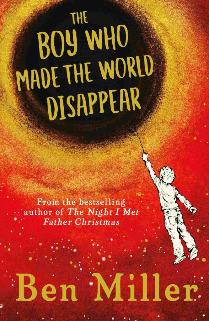 Cover of The Boy Who Made the World Disappear by Ben Miller