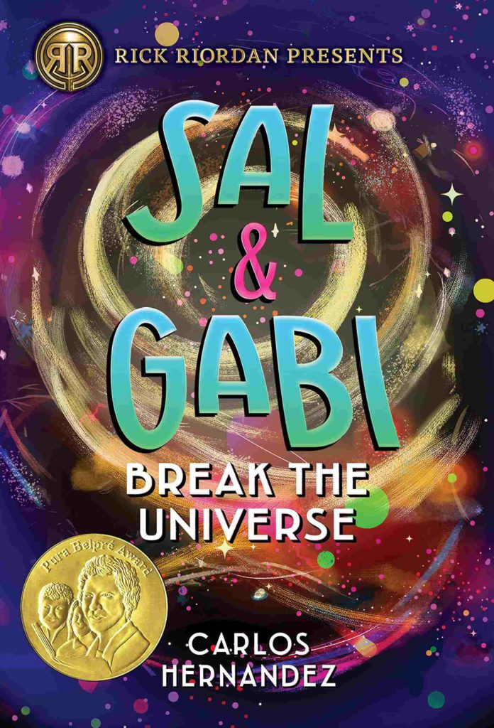Cover of Sal and Gabi Break the Universe by Carlos Hernandez