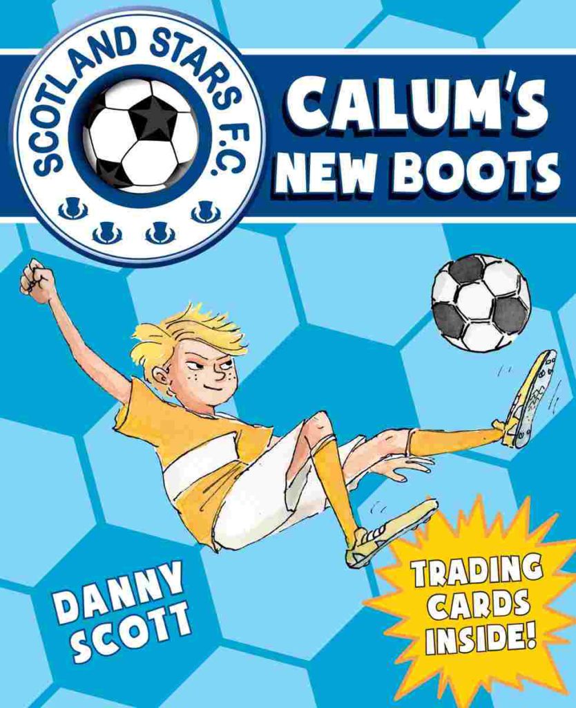 Cover of Scotland Stars FC 2 - Calum's New Boots by Danny Scott