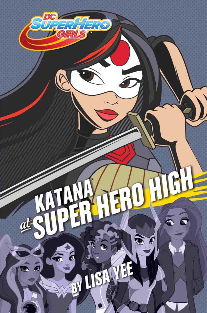 Cover of DC Super Hero Girls - Katana at Super Hero High by Lisa Yee