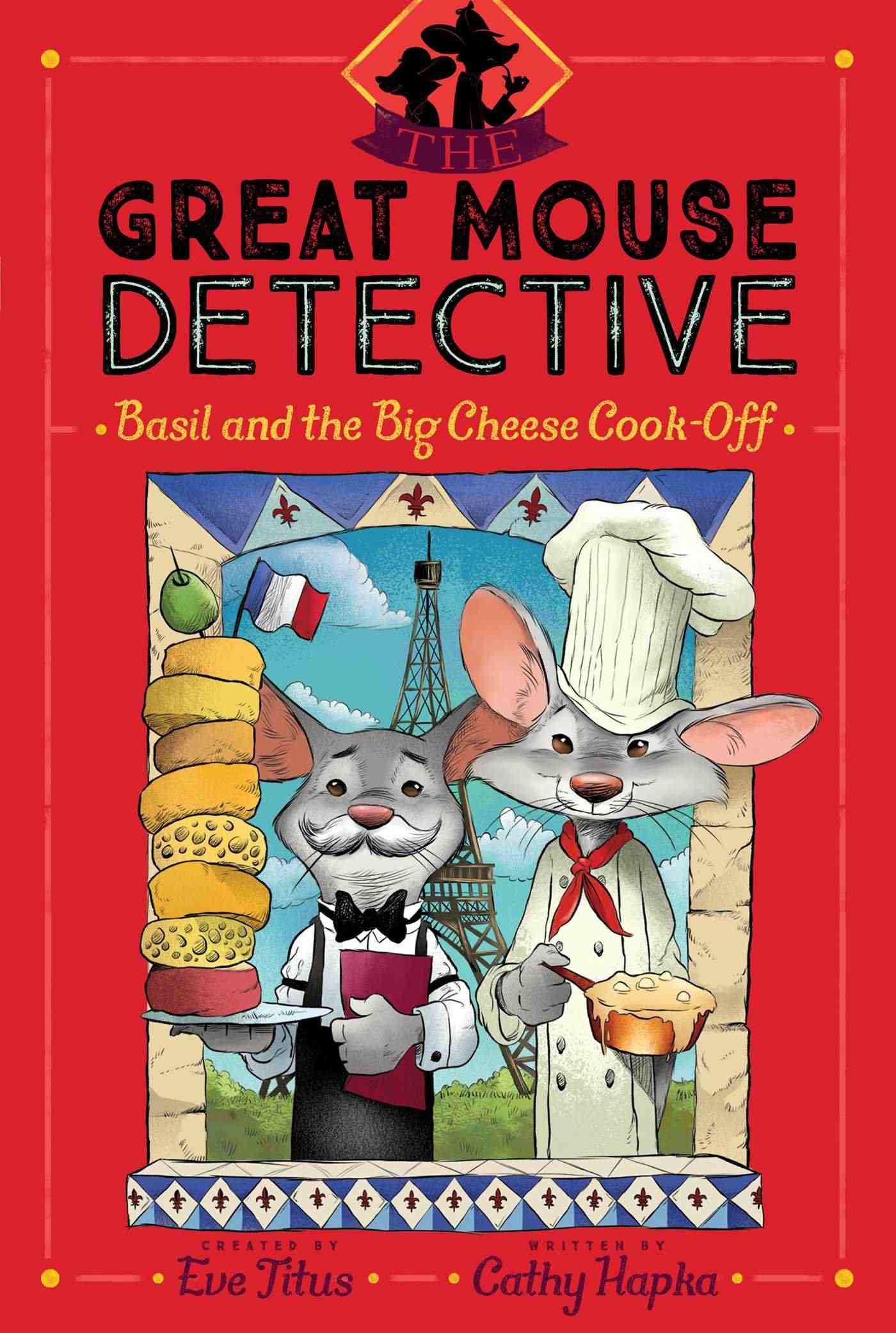 Cover of The Great Mouse Detective 6 - Basil and the Big Cheese Cook-Off by Eve Titus
