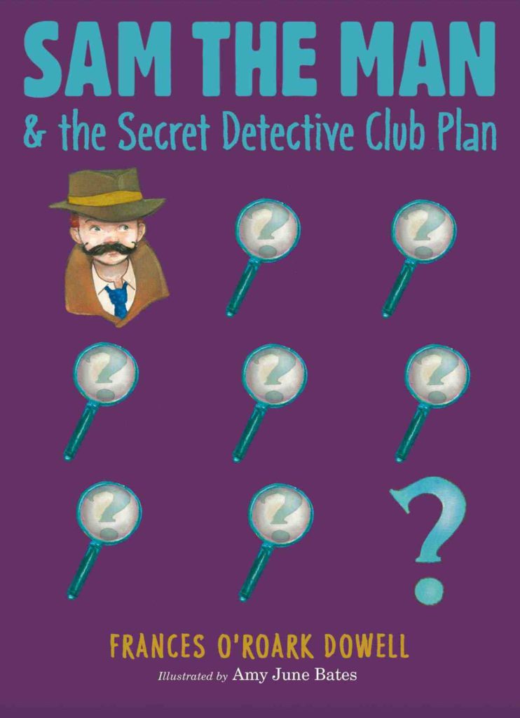 Cover of Sam the Man & the Secret Detective Club Plan by Frances O'Roark Dowell