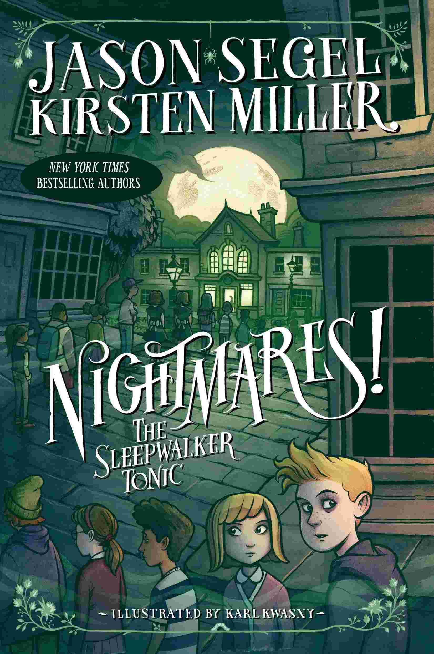 Cover of Nightmares! 2 - The Sleepwalker Tonic by Jason Segel & Kirsten Miller
