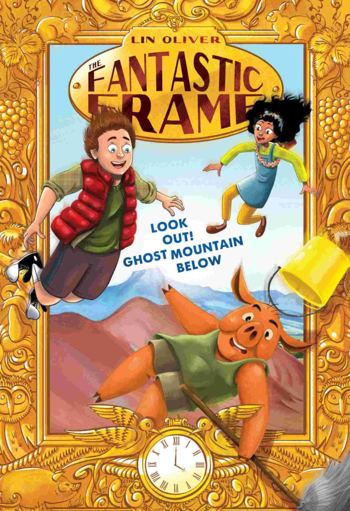 Cover of The Fantastic Frame 4 - Look Out! Ghost Mountain Below by Lin Oliver