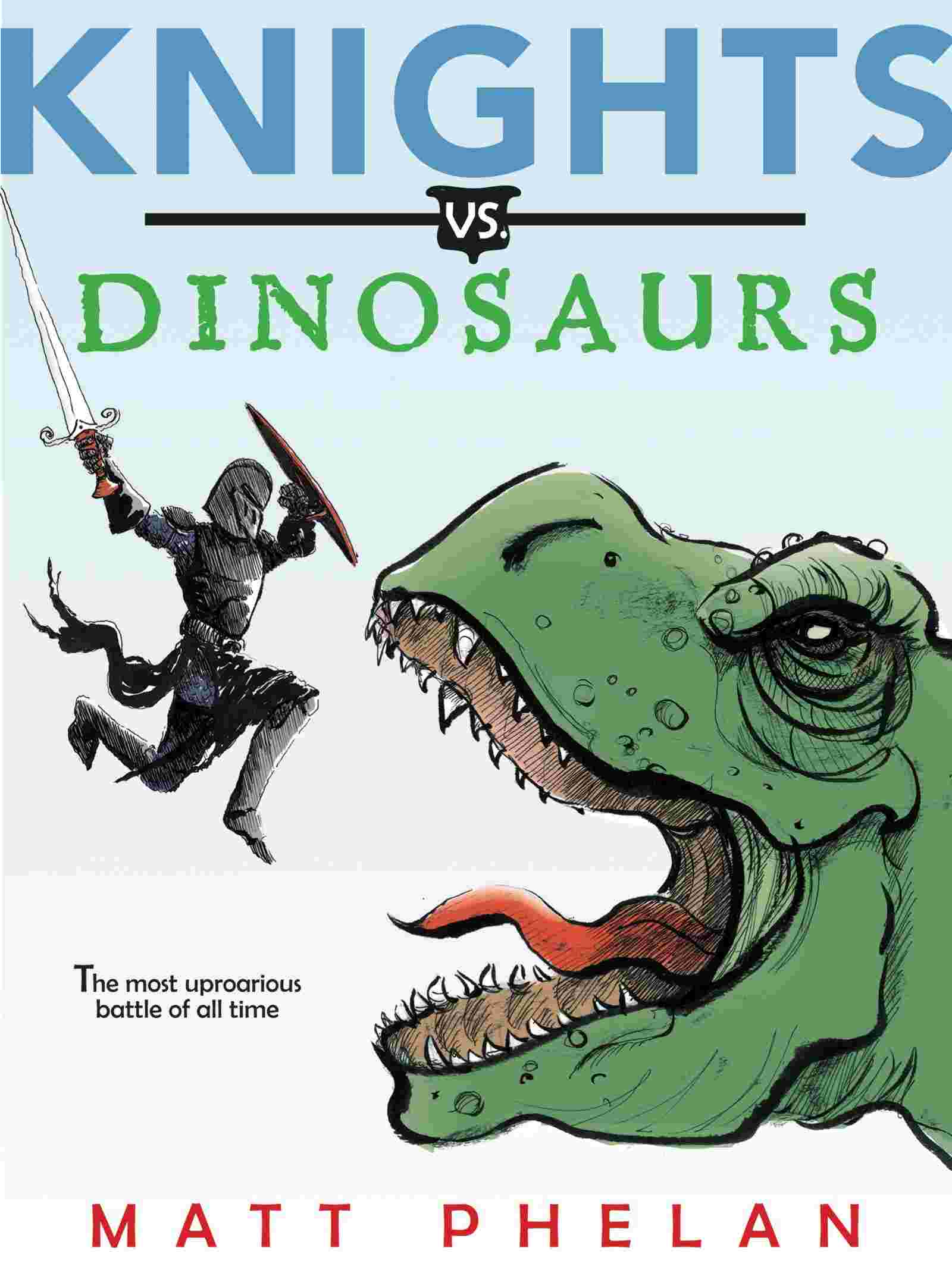 Cover of Knights vs Dinosaurs by Matt Phelan