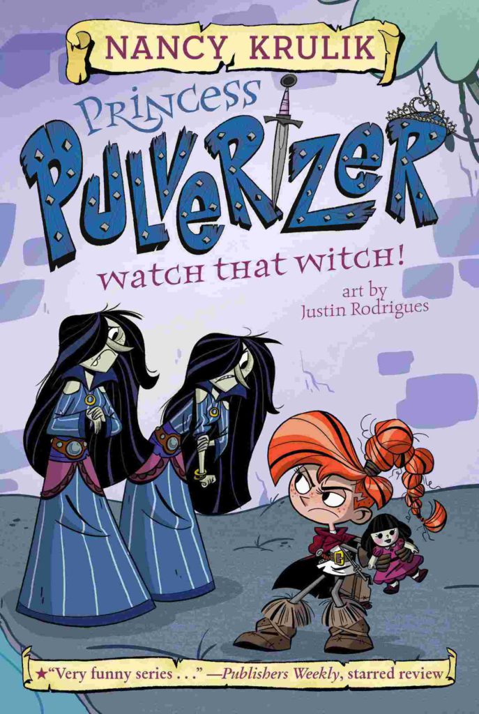 Cover of Princess Pulverizer 5 - Watch That Witch! by Nancy Krulik