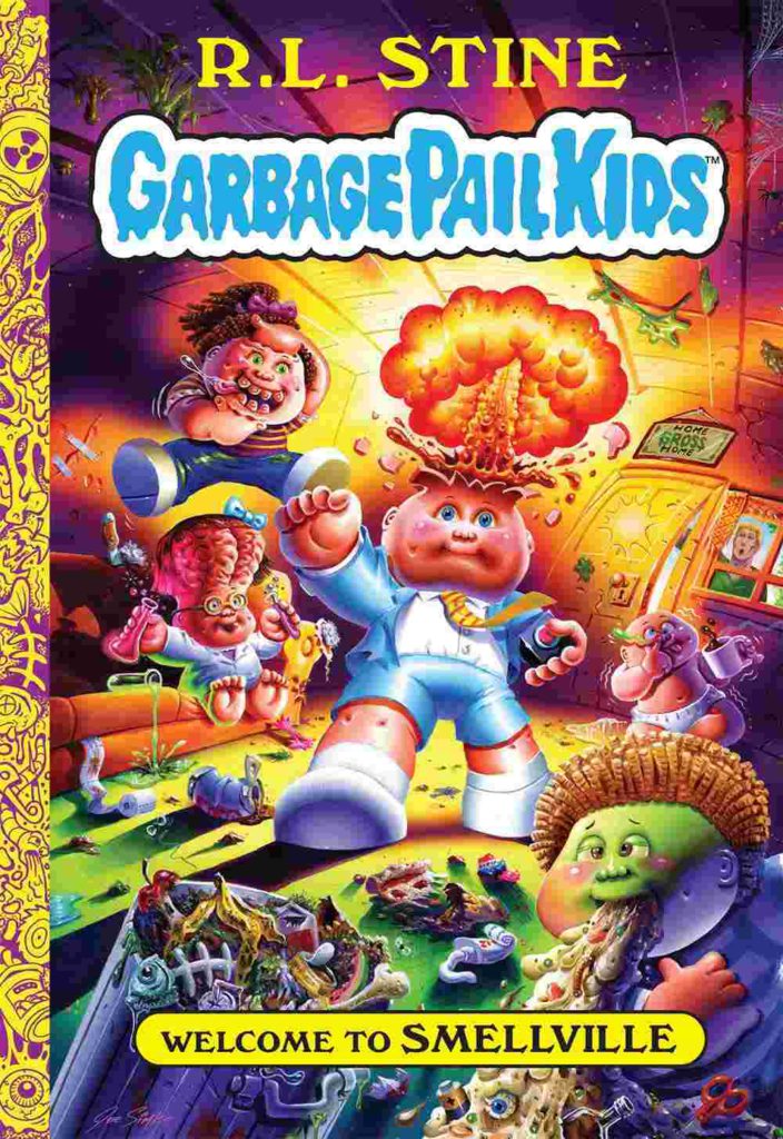 Cover of Garbage Pail Kids 1 - Welcome to Smellville by R L Stine