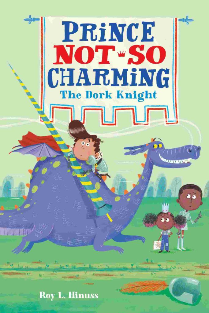 Cover of Prince Not-So Charming - The Dork Knight by Roy L Hinuss