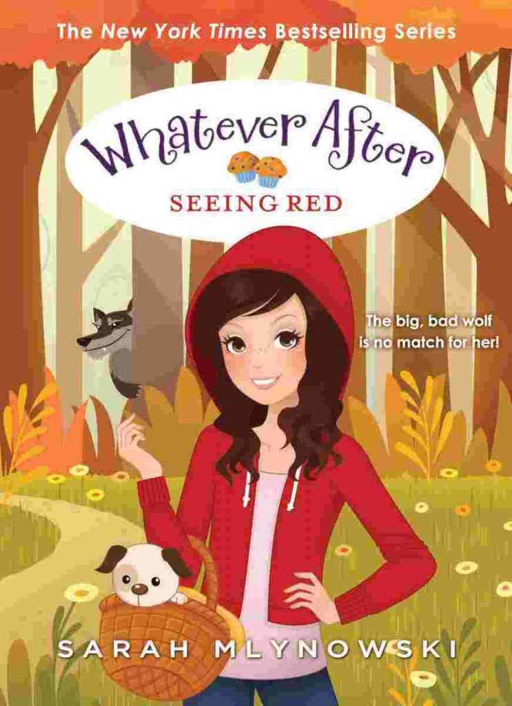 Cover of Whatever After 12 - Seeing Red by Sarah Mlynowski