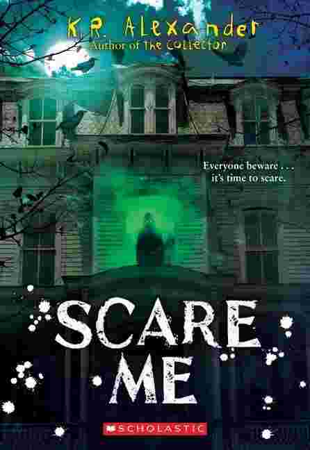Cover of Scare Me by K R Alexander