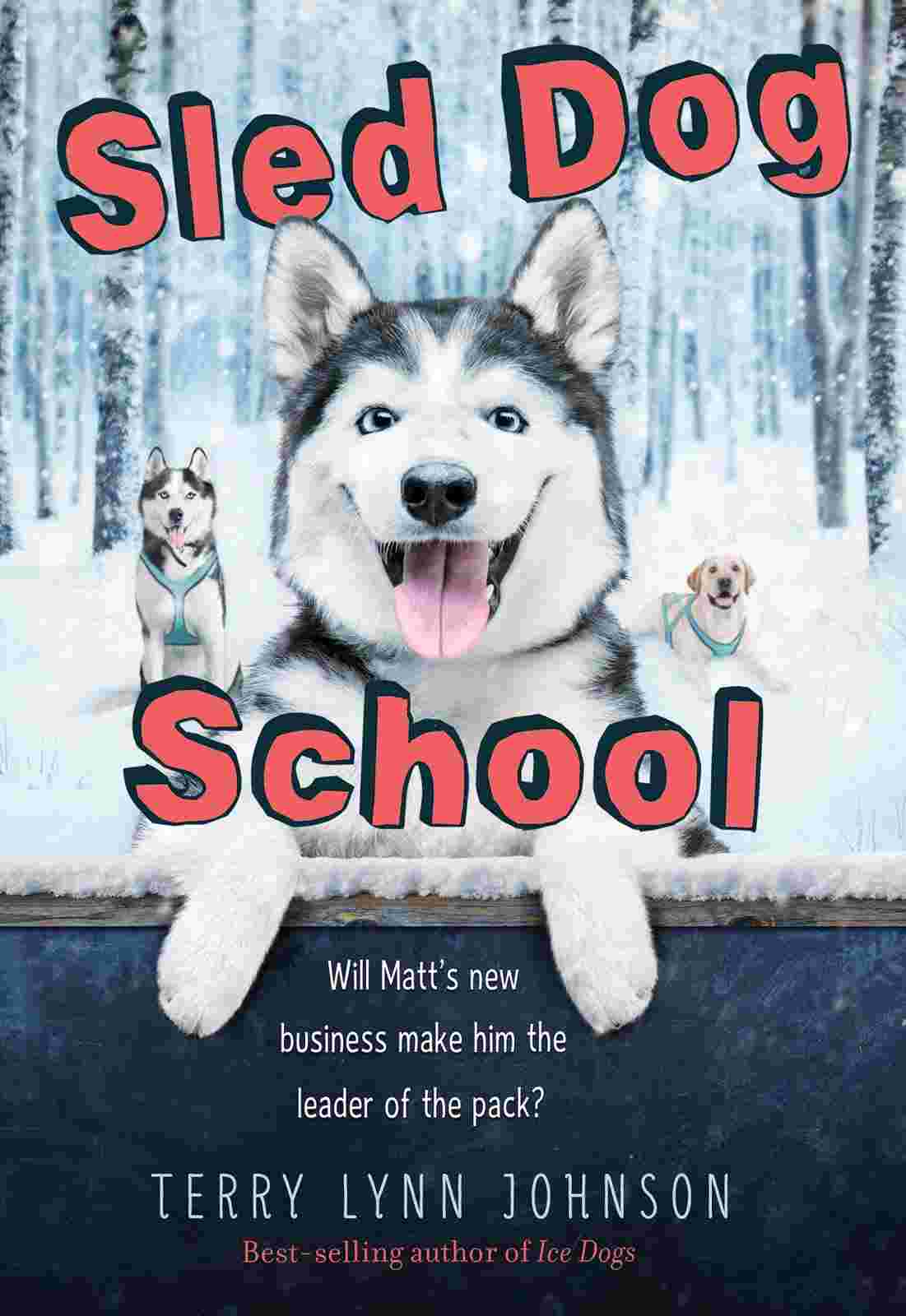 Cover of Sled Dog School by Terry Lynn Johnson