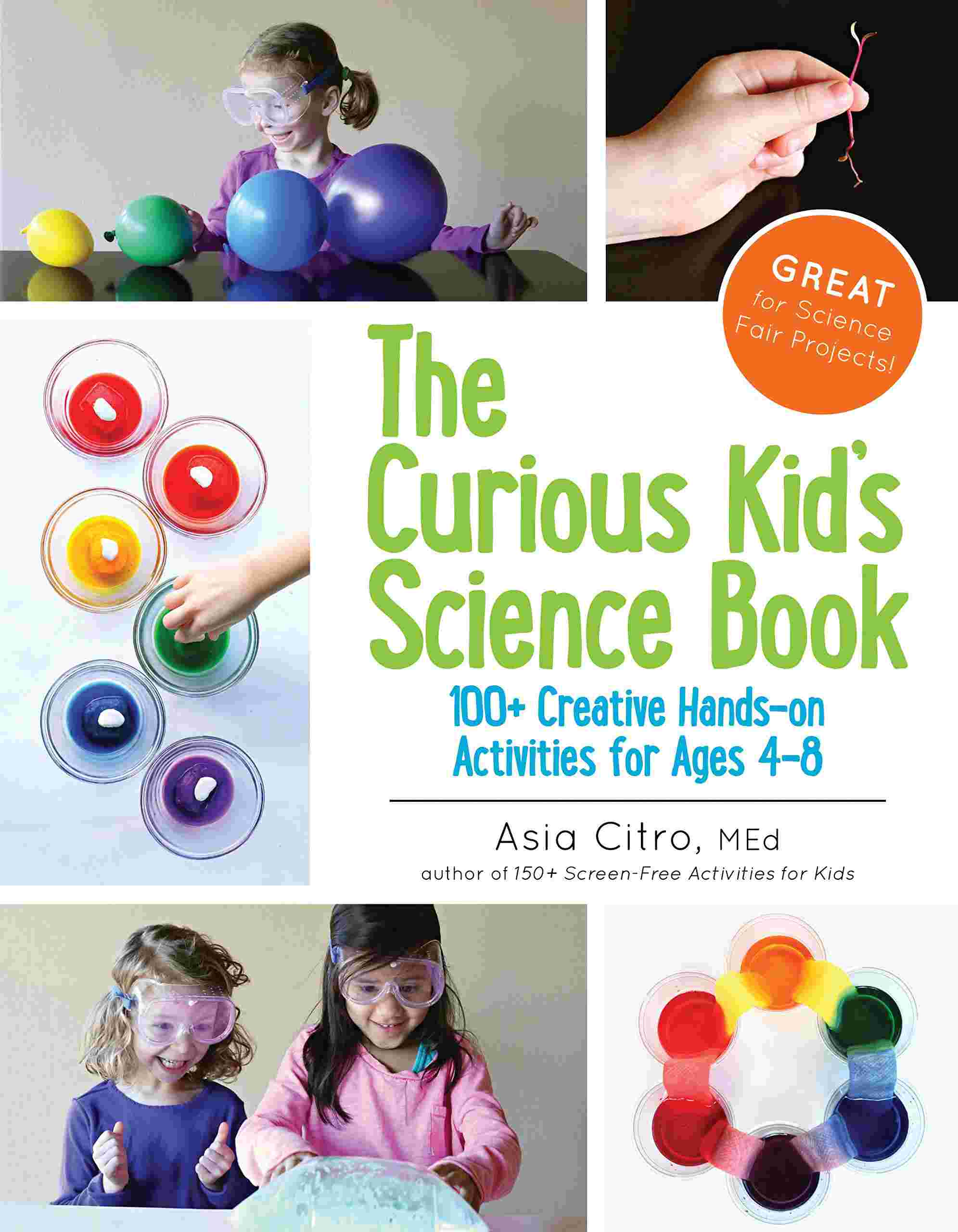 Cover of The Curious Kid's Science Book by Asia Citro