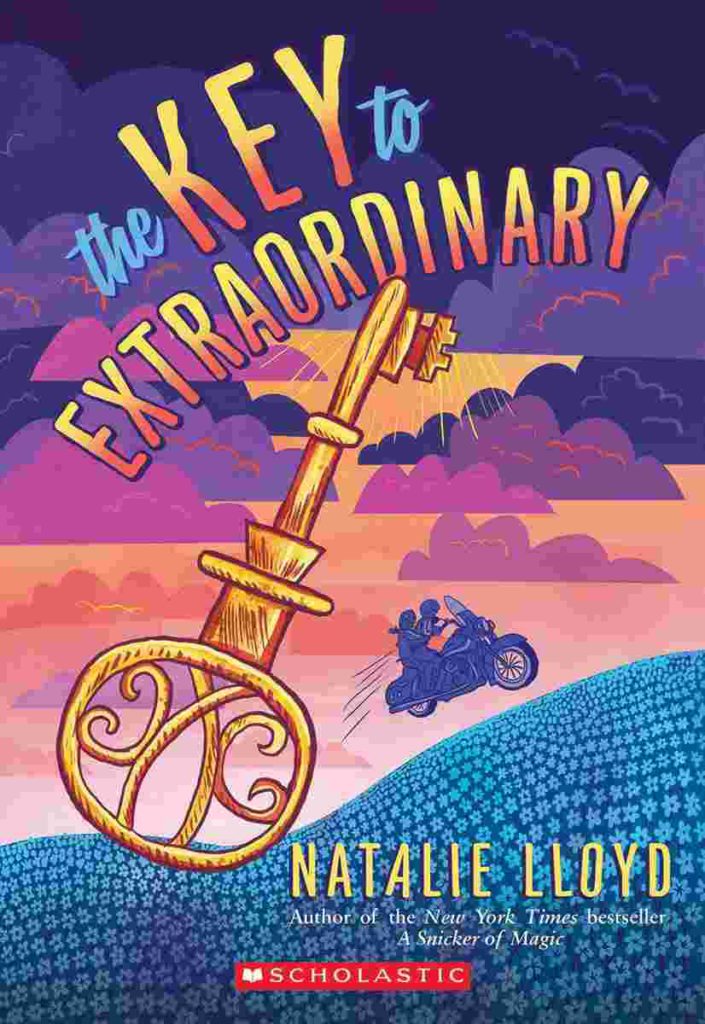 Cover of The Key to Extraordinary by Natalie Lloyd