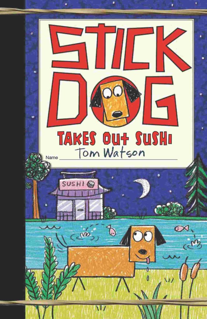 Cover of Stick Dog Takes Out Sushi by Tom watson