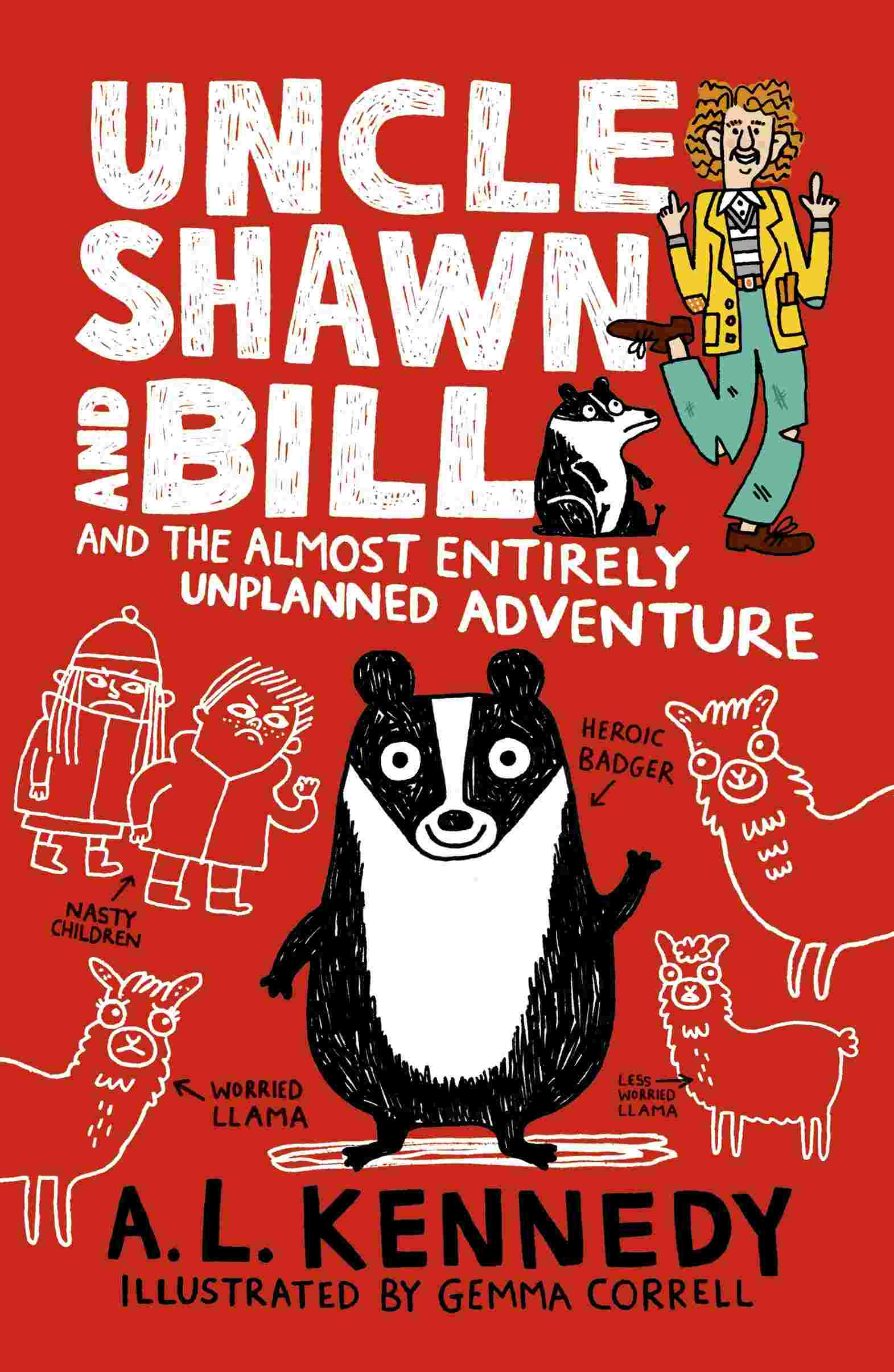 Cover of Uncle Shawn and Bill and the Almost Entirely Unplanned Adventure by A L Kennedy