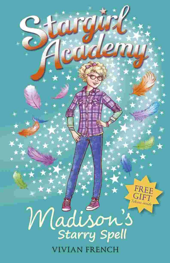 Cover of Stargirl Academy 2 - Madison's Starry Spell by Vivian French
