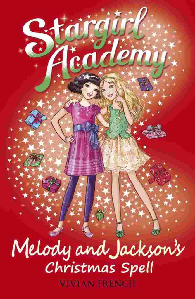 Cover of Stargirl Academy Christmas Special - Melody and Jackson's Christmas Spell by Vivian French