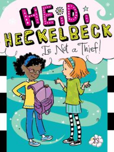 Cover of Heidi Heckelbeck 13 – Heidi Heckelbeck Is Not a Thief!