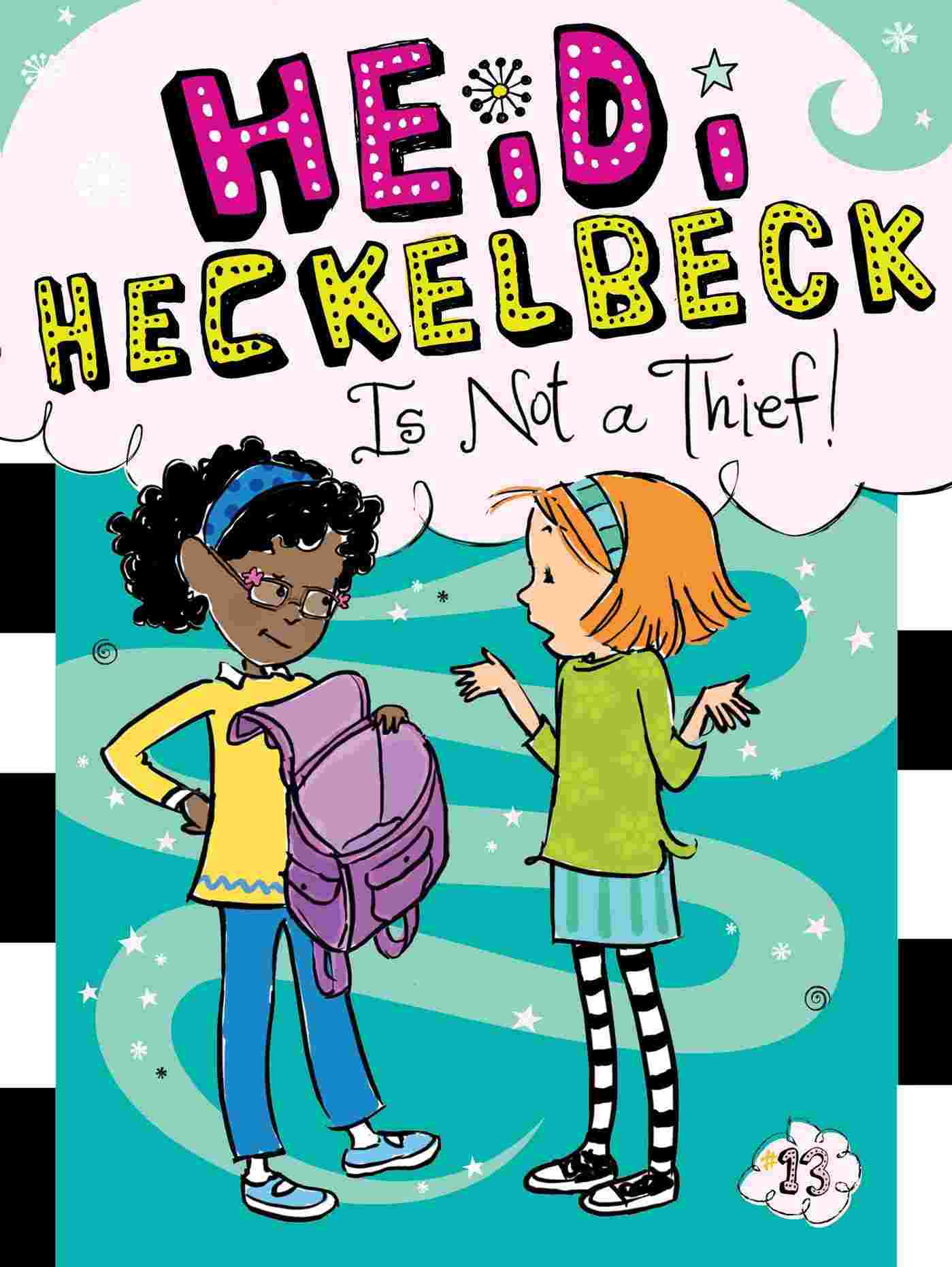 Cover of Heidi Heckelbeck 13 - Heidi Heckelbeck Is Not a Thief! by Wanda Coven