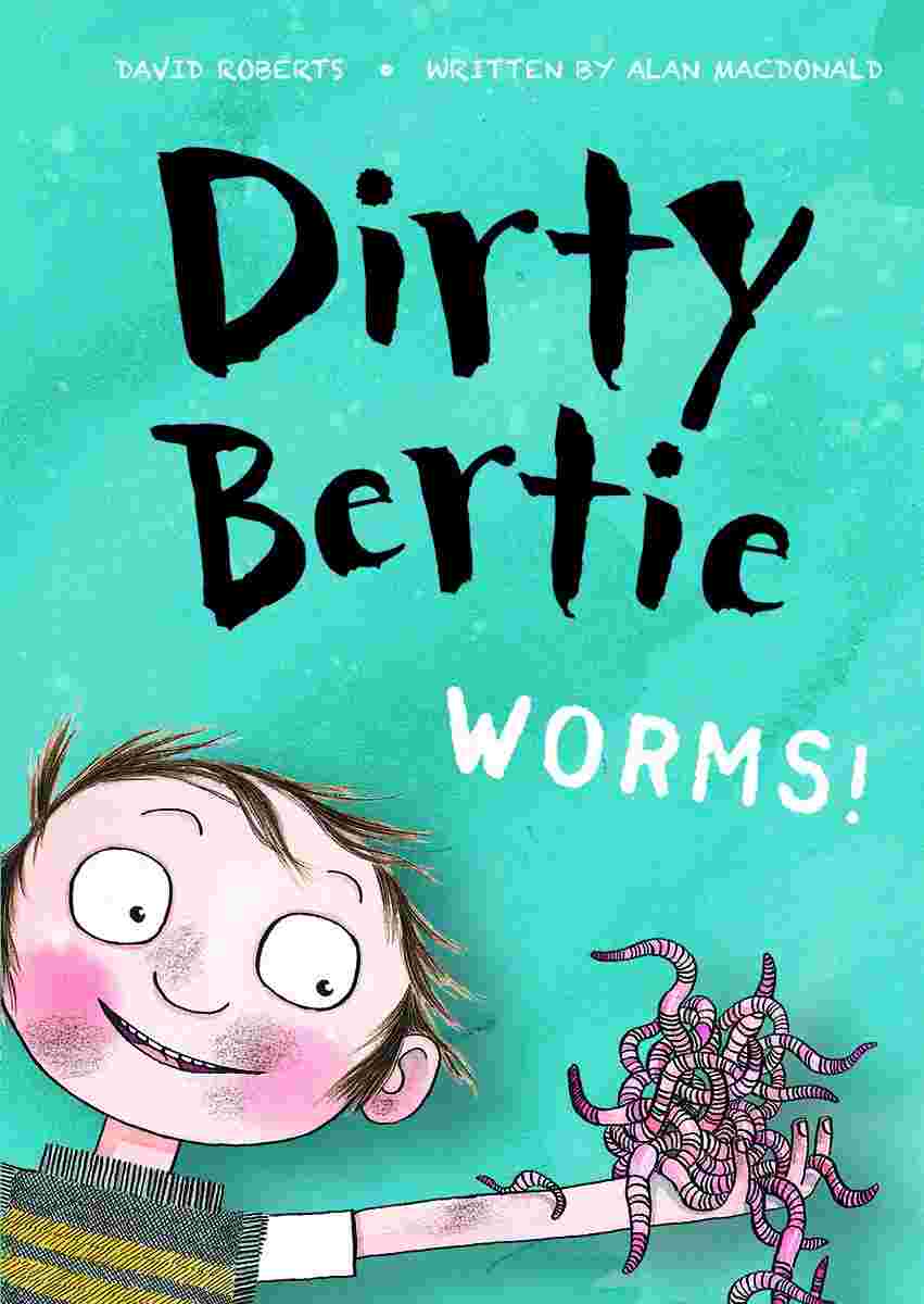 Cover of Dirty Bertie - Worms! by Alan MacDonald