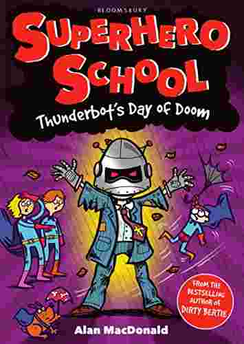 Cover of Superhero School - Thunderbot's Day of Doom by Alan MacDonald