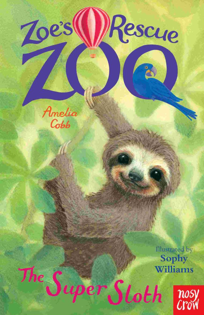 Cover of Zoe's Rescue Zoo 16 - The Super Sloth by Amelia Cobb