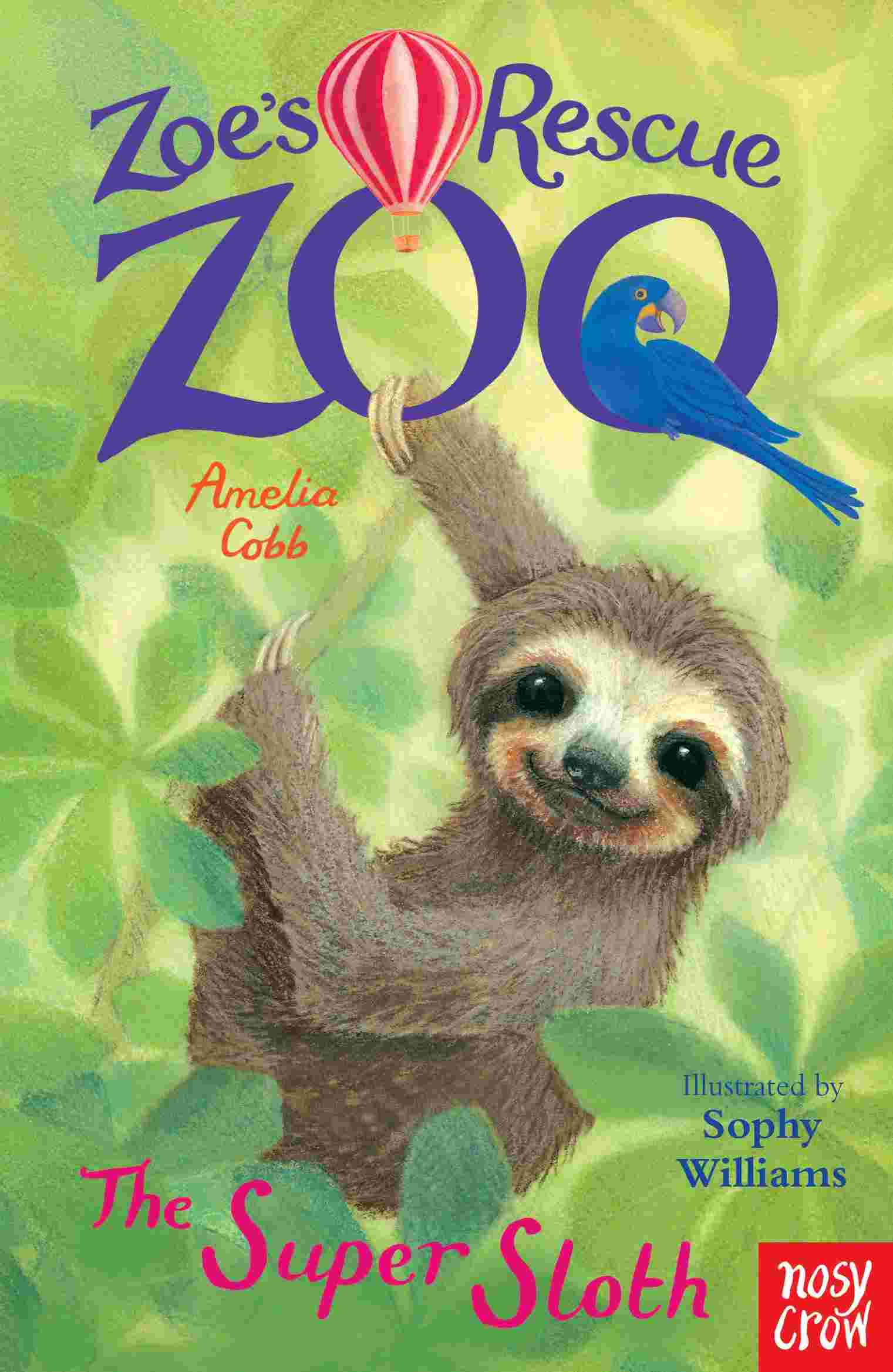Cover of Zoe's Rescue Zoo 16 - The Super Sloth by Amelia Cobb