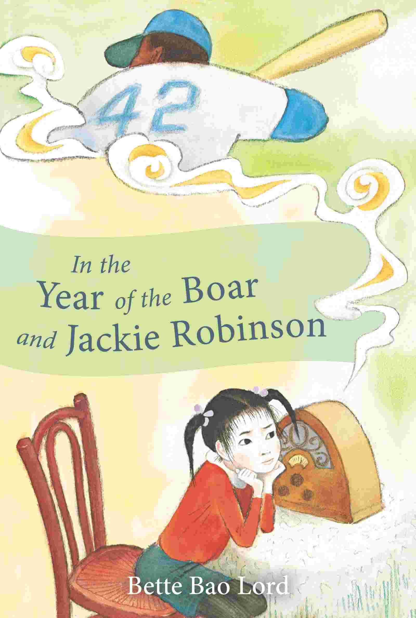 Cover of In the Year of the Boar and Jackie Robinson by Bette Bao Lord