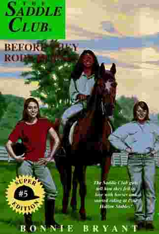 Cover of Saddle Club 5 - Before They Rode Horses by Bonnie Bryant