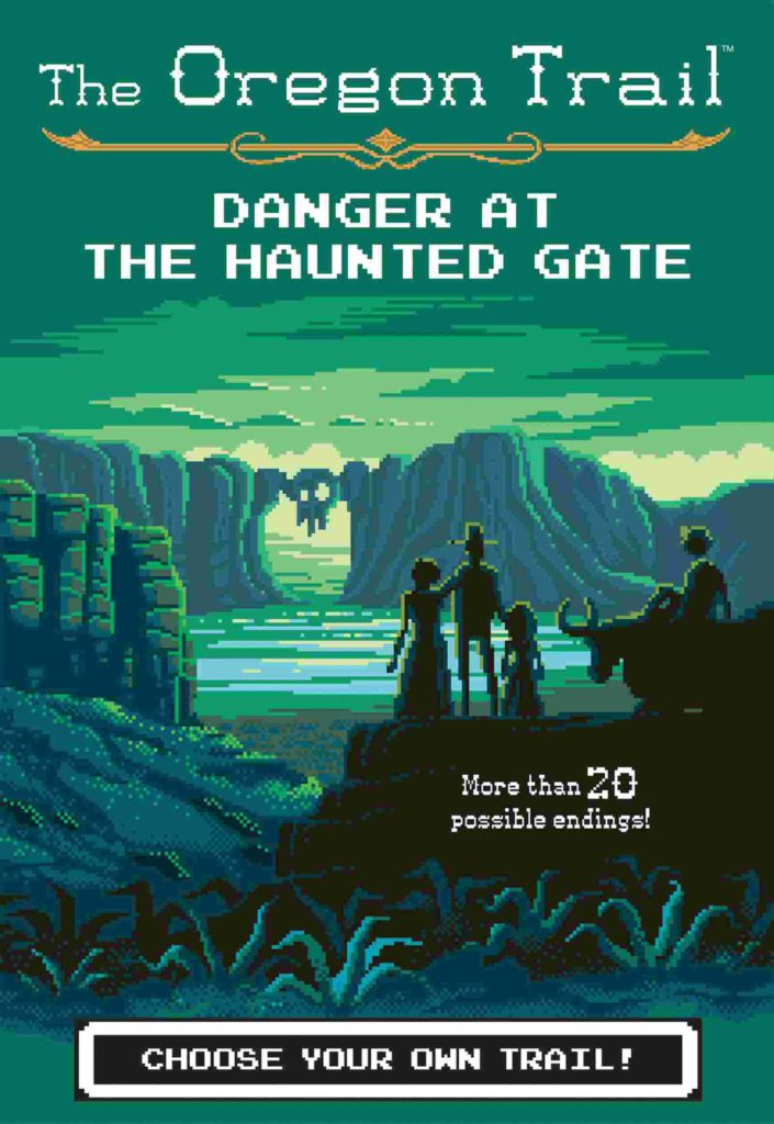 Cover of The Oregon Trail 2 - Danger at the Haunted Gate by Jesse Wiley